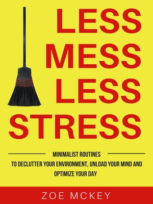 cover image of Less Mess Less Stress